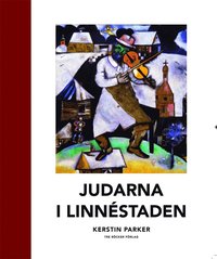 Judarna i Linnéstaden (inbunden)