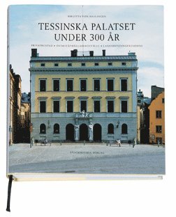 Tessinska palatset under 300 år (inbunden)