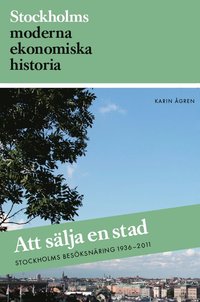 Att slja en stad : Stockholms besksnring 1936-2011 (hftad)