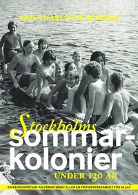 Stockholms sommarkolonier under 130 år (häftad)