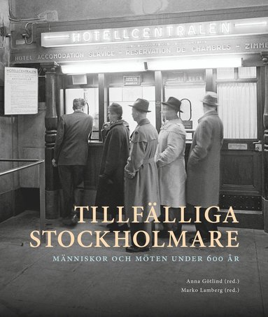 Tillfälliga stockholmare : Människor och möten under 600 år (pocket)