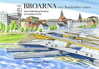 Broarna ver Stockholms vatten (hftad)