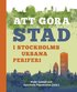 Att göra stad i Stockholms urbana periferi