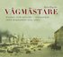 V�gm�stare : handel och sj�fart i Stockholm fr�n Bohnstedt till Svea