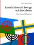 Samisk historia i Sverige och Stockholm : från Molnby till Paradiset