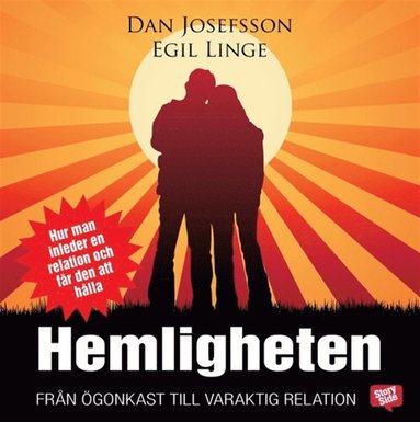Hemligheten: frn gonkast till varaktig relation (inbunden)