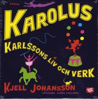 Karolus Karlssons liv och verk (cd-bok)