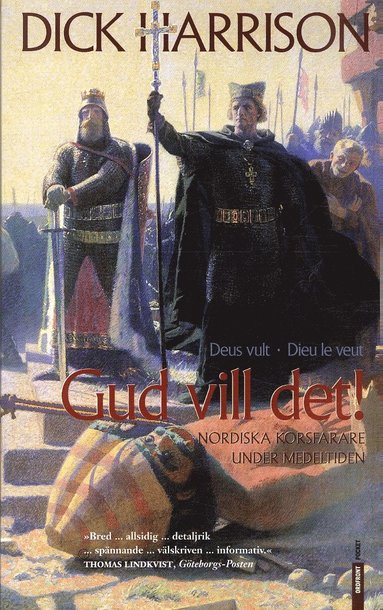 Gud vill det! : nordiska korsfarare under medeltiden (inbunden)