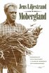 Mobergland : personligt och politiskt i Vilhelm Mobergs utvandrarserie