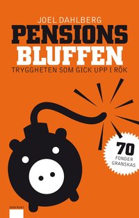 Pensionsbluffen : tryggheten som gick upp i rk (hftad)