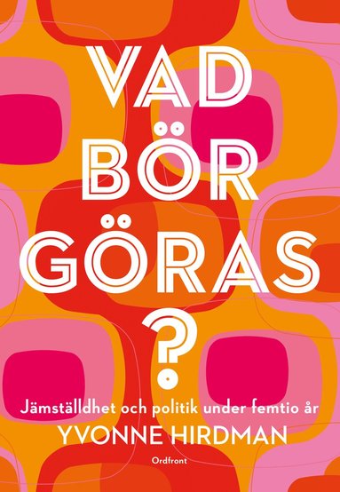 Vad br gras? : jmstlldhet och politik under femtio r (inbunden)