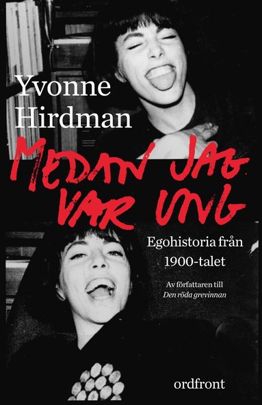Medan jag var ung : ego-historia från 1900-talet (inbunden)