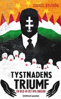 Tystnadens triumf : en bild av det nya Ungern (pocket)
