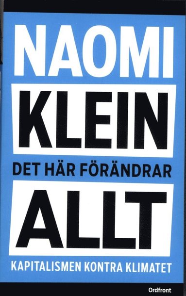 Det här förändrar allt : kapitalismen kontra klimatet (inbunden)