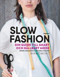 Slow fashion : din guide till smart och hllbart mode (inbunden)