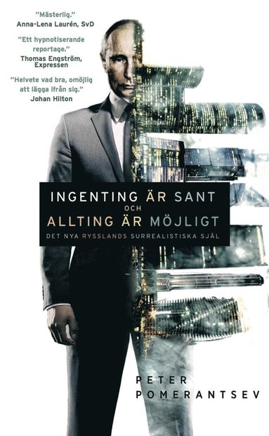 Ingenting r sant och allting r mjligt : det nya Rysslands surrealistiska sjl (pocket)