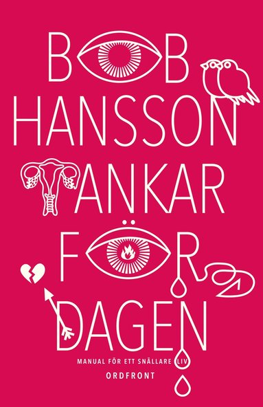 Tankar fr dagen : manual fr ett snllare liv (hftad)