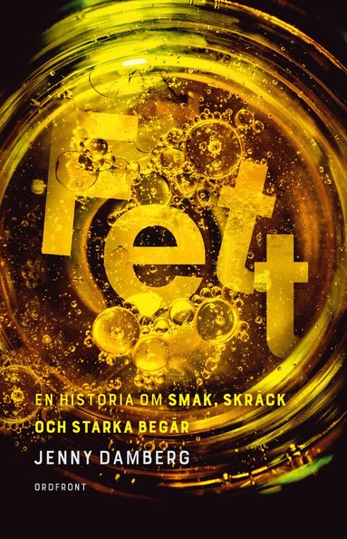 Fett : en historia om smak, skrck och starka begr (pocket)