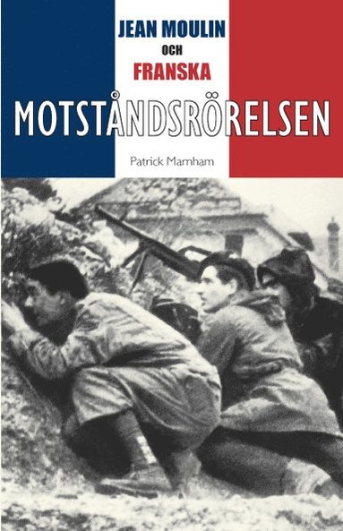 Jean Moulin : ledare för den franska motståndsrörelsen (pocket)