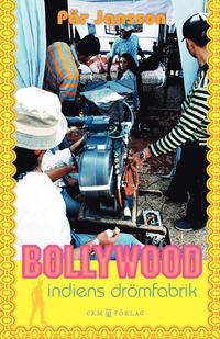 Bollywood : indiens drömfabrik (häftad)