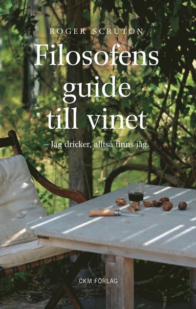Filosofens guide till vinet : jag dricker allts finns jag (inbunden)
