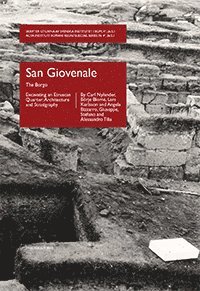 San Giovenale, vol. 5, fasc. 1 : The Borgo - Excavating an Etruscan Quarter: Architecture and Stratigraphy (inbunden)