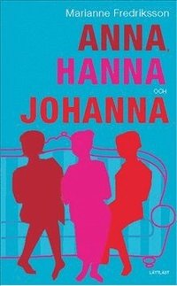 Anna, Hanna och Johanna (lättläst) (pocket)