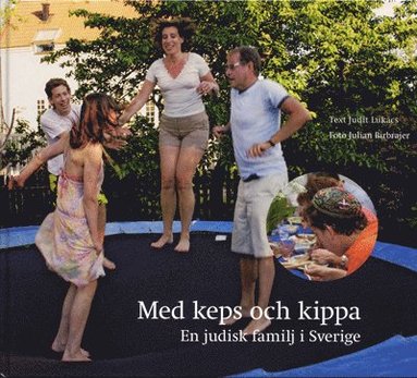 Med keps och kippa : en judisk familj i Sverige (inbunden)