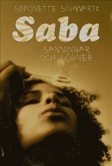 Saba : sanningar och lgner (inbunden)