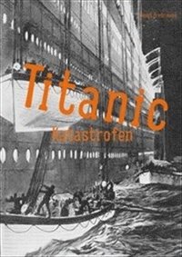 Titanic : katastrofen (häftad)