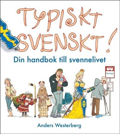 Typiskt svenskt! : din handbok till svennelivet (inbunden)