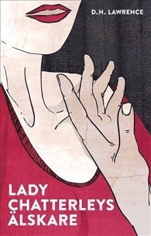 Lady Chatterleys lskare (lttlst) (inbunden)