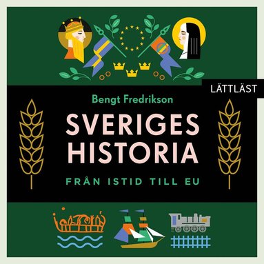Sveriges historia ? Frn istid till EU (lttlst) (pocket)