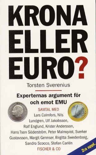 Krona Eller Euro? : Experternas Argument För Och Emot Emu (häftad)