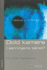 Dold kamera : I sanningens tjänst? (inbunden)