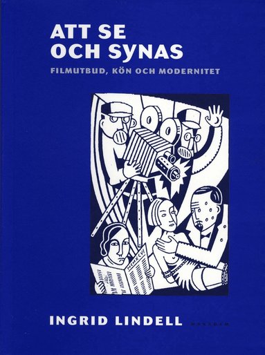 Att se och synas : filmutbud, kn och modernitet (pocket)