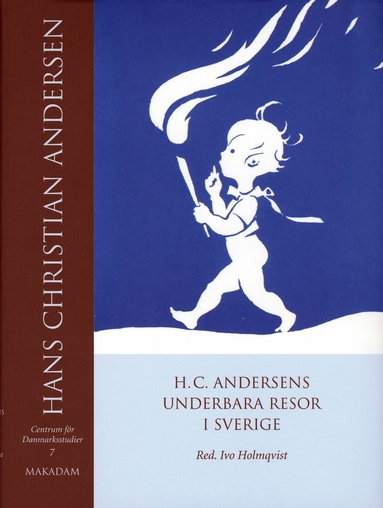 H. C. Andersens underbara resor i Sverige (inbunden)