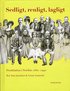 Sedligt, renligt, lagligt : prostitution i Norden 1880-1940