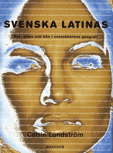 Svenska latinas : ras, klass och kn i svenskhetens geografi (hftad)
