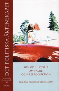 Det politiska äktenskapet : 400 års historia om familj och reproduktion (inbunden)