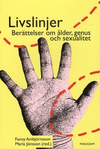 Livslinjer : berttelser om lder, genus och sexualitet (hftad)