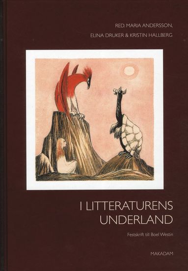 I litteraturens underland : festskrift till Boel Westin (hftad)