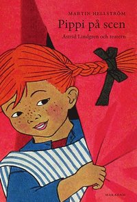 Pippi p scen : Astrid Lindgren och teatern (hftad)