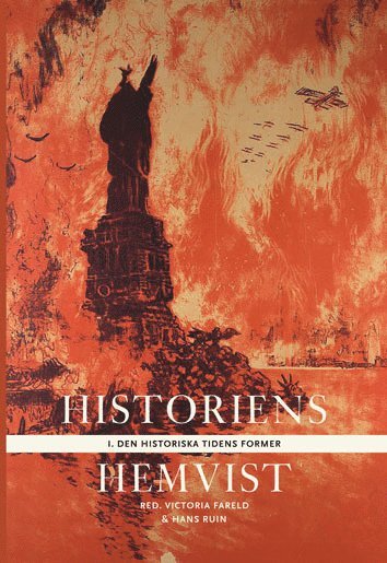Historiens hemvist I : den historiska tidens former (hftad)