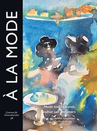  la mode : Mode mellan konst, kultur och kommers (hftad)