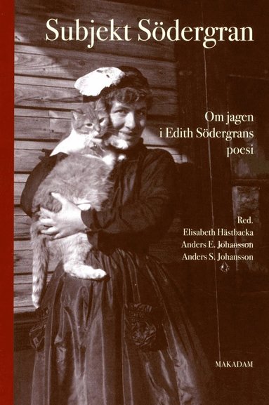 Subjekt Sdergran : om jagen i Edith Sdergrans poesi (hftad)