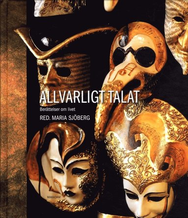 Allvarligt talat : Berttelser om livet (pocket)