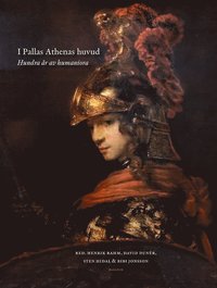 I Pallas Athenas huvud : hundra år av humaniora (inbunden)
