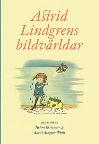 Astrid Lindgrens bildvärldar (häftad)