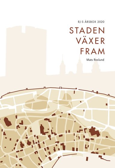 Staden vxer fram (RJ:s rsbox 2020. Staden) (inbunden)